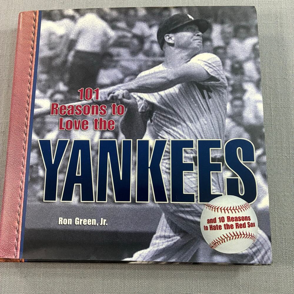 101 Reasons to Love the Yankees Ron Green Jr Hardcover 2007 Baseball Book